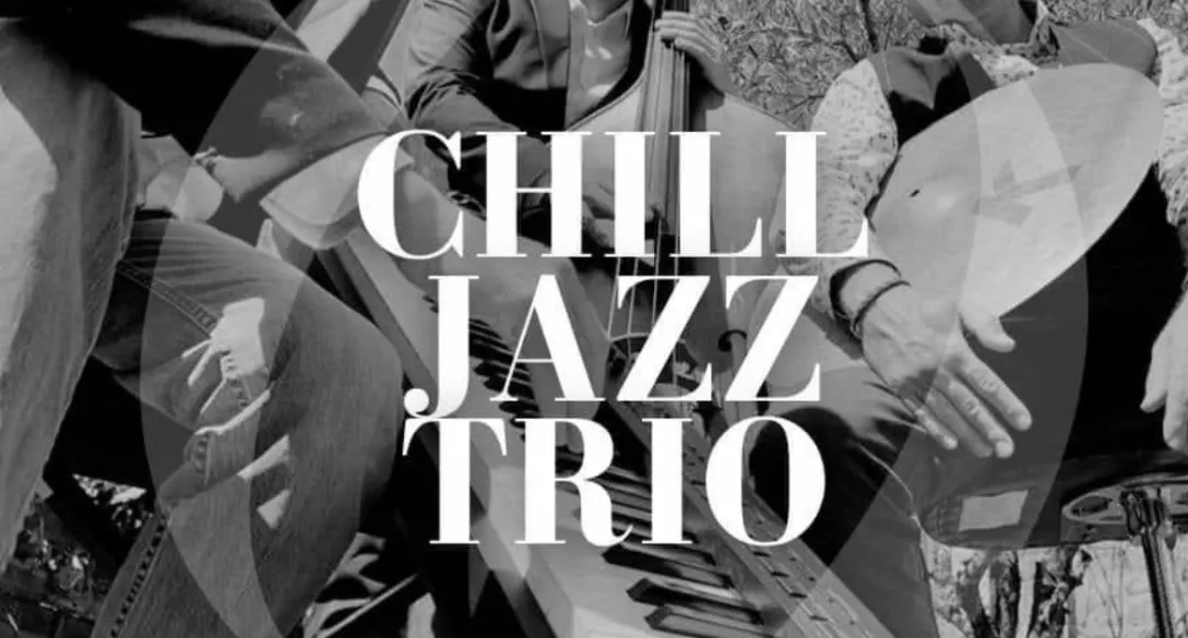 CHILL JAZZ TRIO